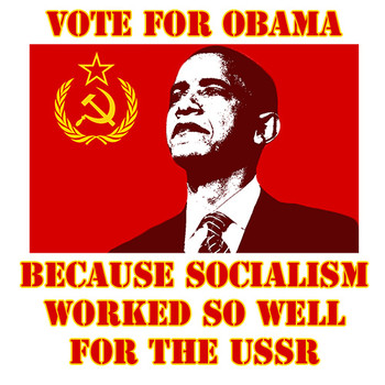 Пример американской правой пропаганды. Для неё Обама - коммунист, исламист и практически русский.